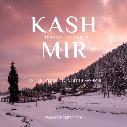 Top Ten Places to Visit in Kashmir