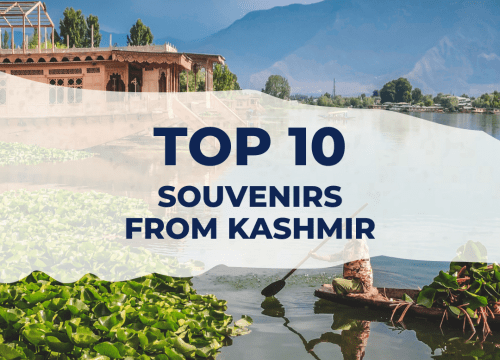 Top 10 Must-Buy Souvenirs From Kashmir