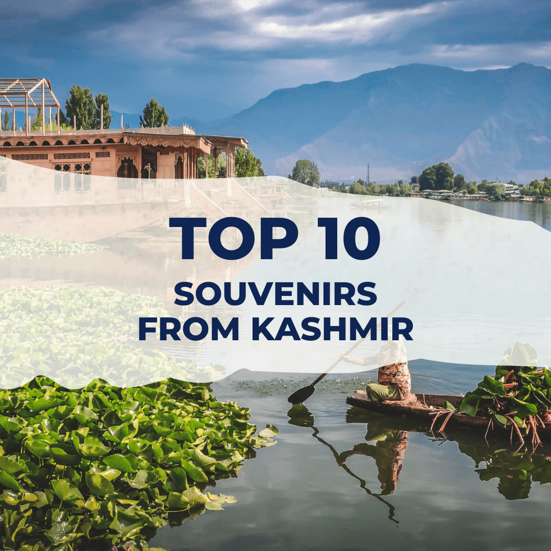 Top 10 Souvenirs From Kashmir
