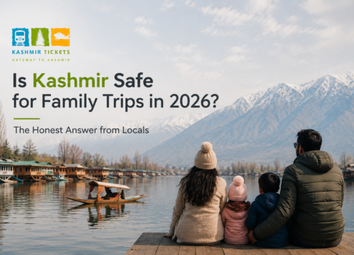Is Kashmir Safe for Family Trips in 2026? The Honest Answer from Locals